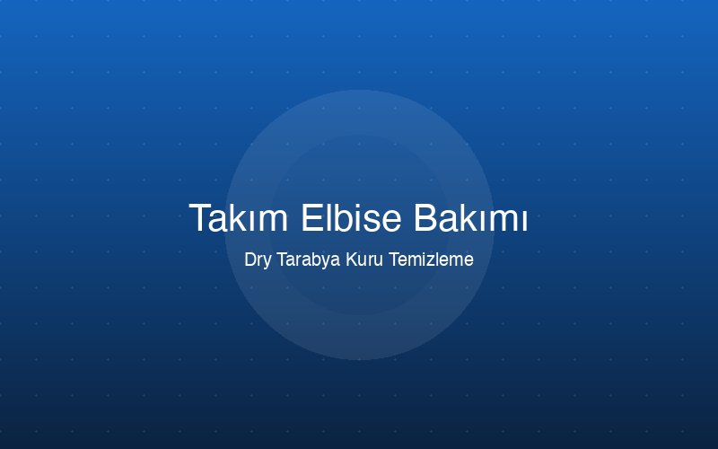 Takım Elbise Bakımı hizmeti